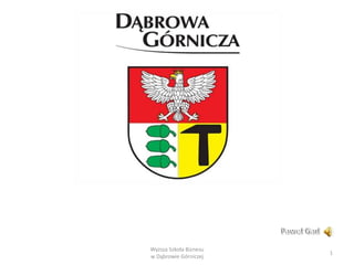1
Wyższa Szkoła Biznesu
w Dąbrowie Górniczej
 