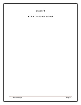 R.I.T.,Rajaramngar. Page 23
Chapter 5
RESULTS AND DISCUSSION
 