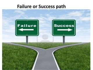 Failure or Success path
 