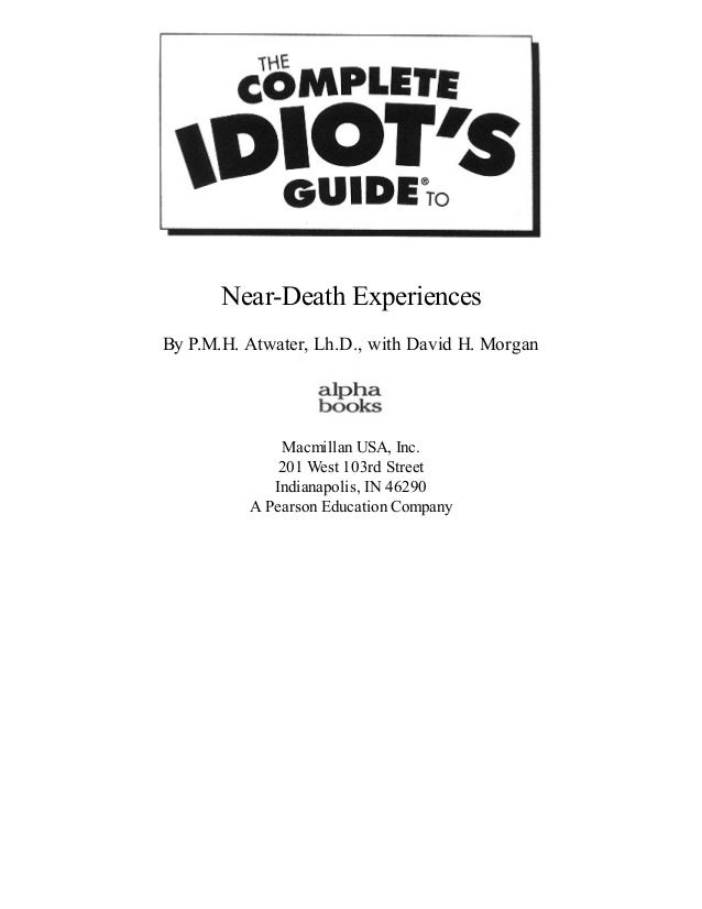Pmh Atwater The Complete Idiots Guide To Near Death - 