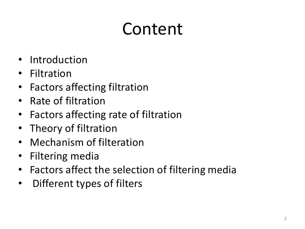 Theory and factors affecting filtration,discuss different types of fi…