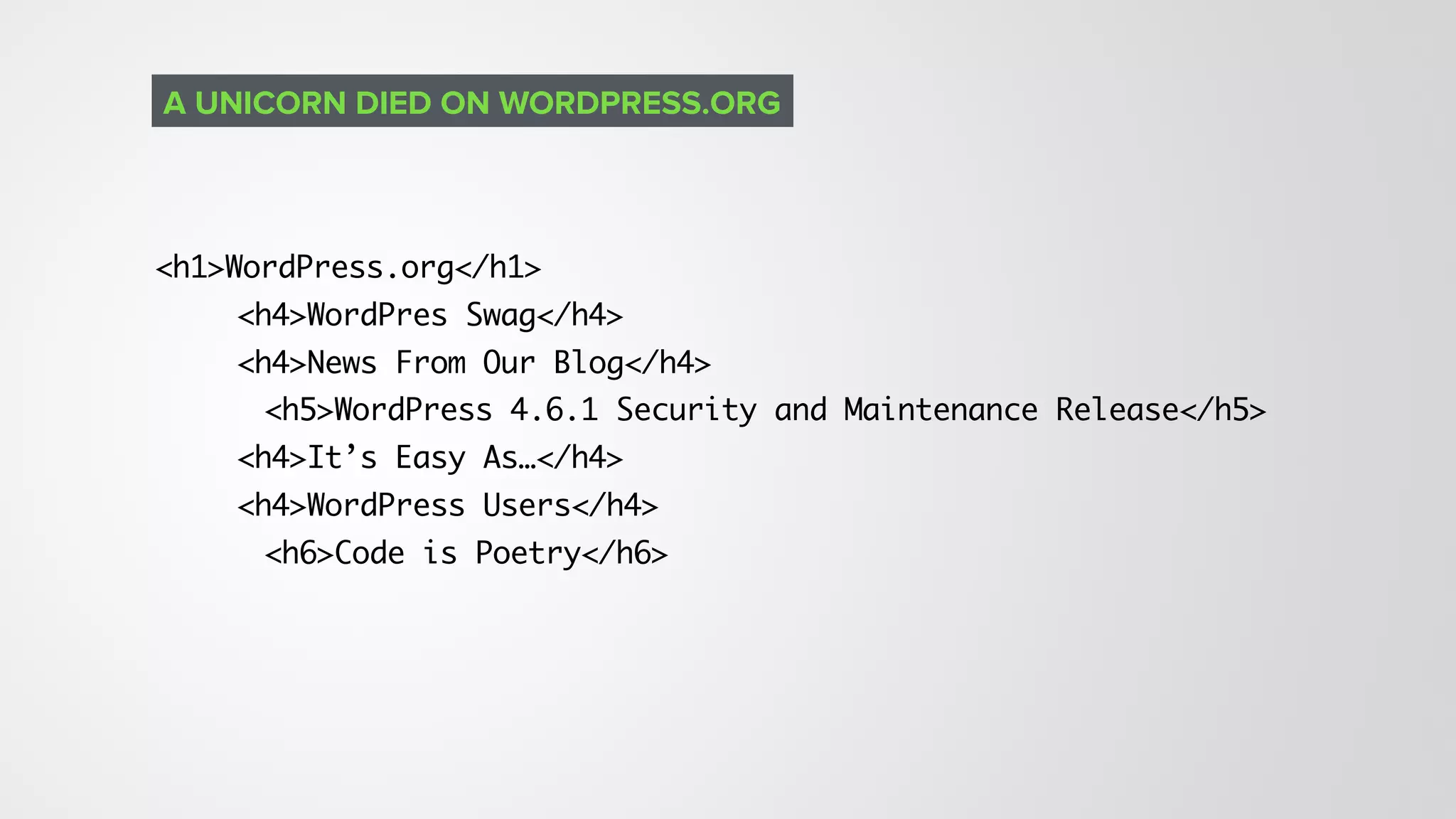 <h1>WordPress.org</h1>
<h4>WordPres Swag</h4>
<h4>News From Our Blog</h4>
<h5>WordPress 4.6.1 Security and Maintenance Release</h5>
<h4>It’s Easy As…</h4>
<h4>WordPress Users</h4>
<h6>Code is Poetry</h6>
A UNICORN DIED ON WORDPRESS.ORG
 