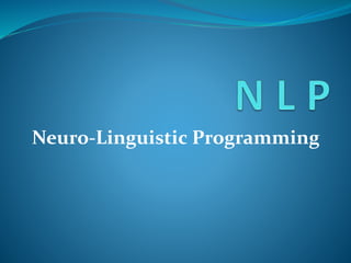 Neuro-Linguistic Programming
 