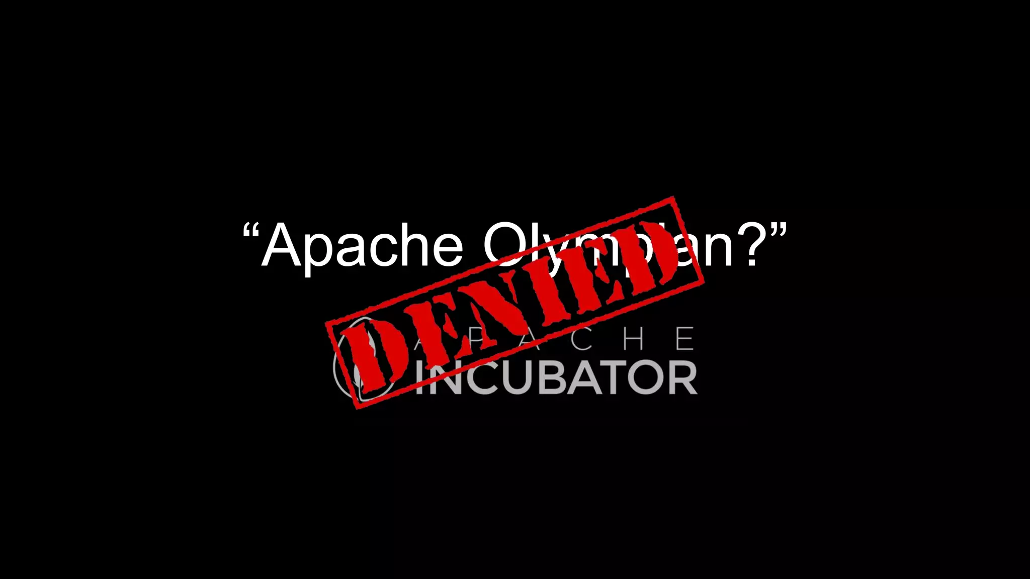 “Apache Olympian?”
 