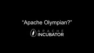 “Apache Olympian?”
 