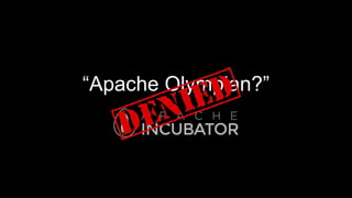 “Apache Olympian?”
 