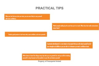 Property of Futurepoint Ireland
PRACTICAL TIPS
 