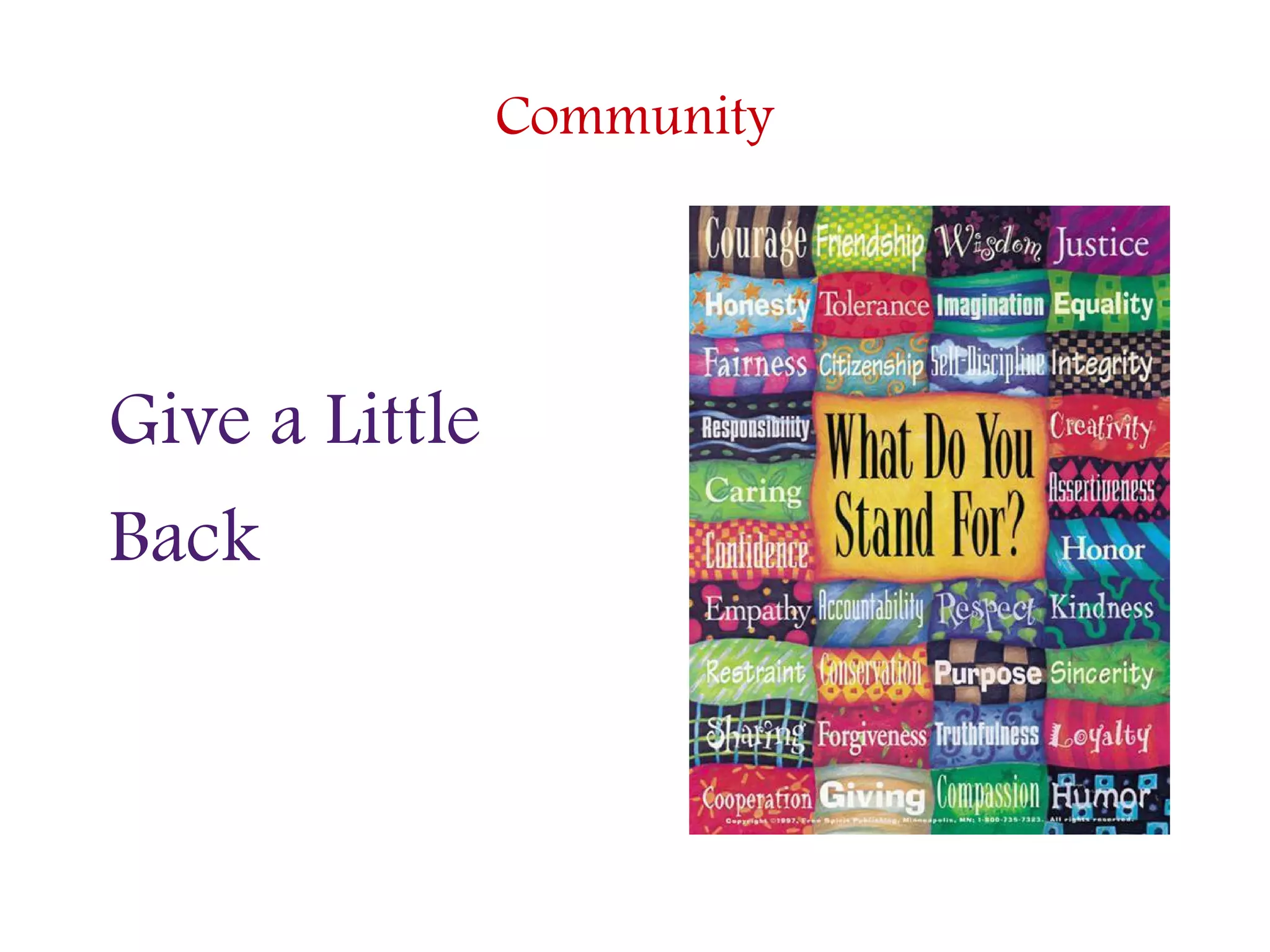 Community
Give a Little
Back
 