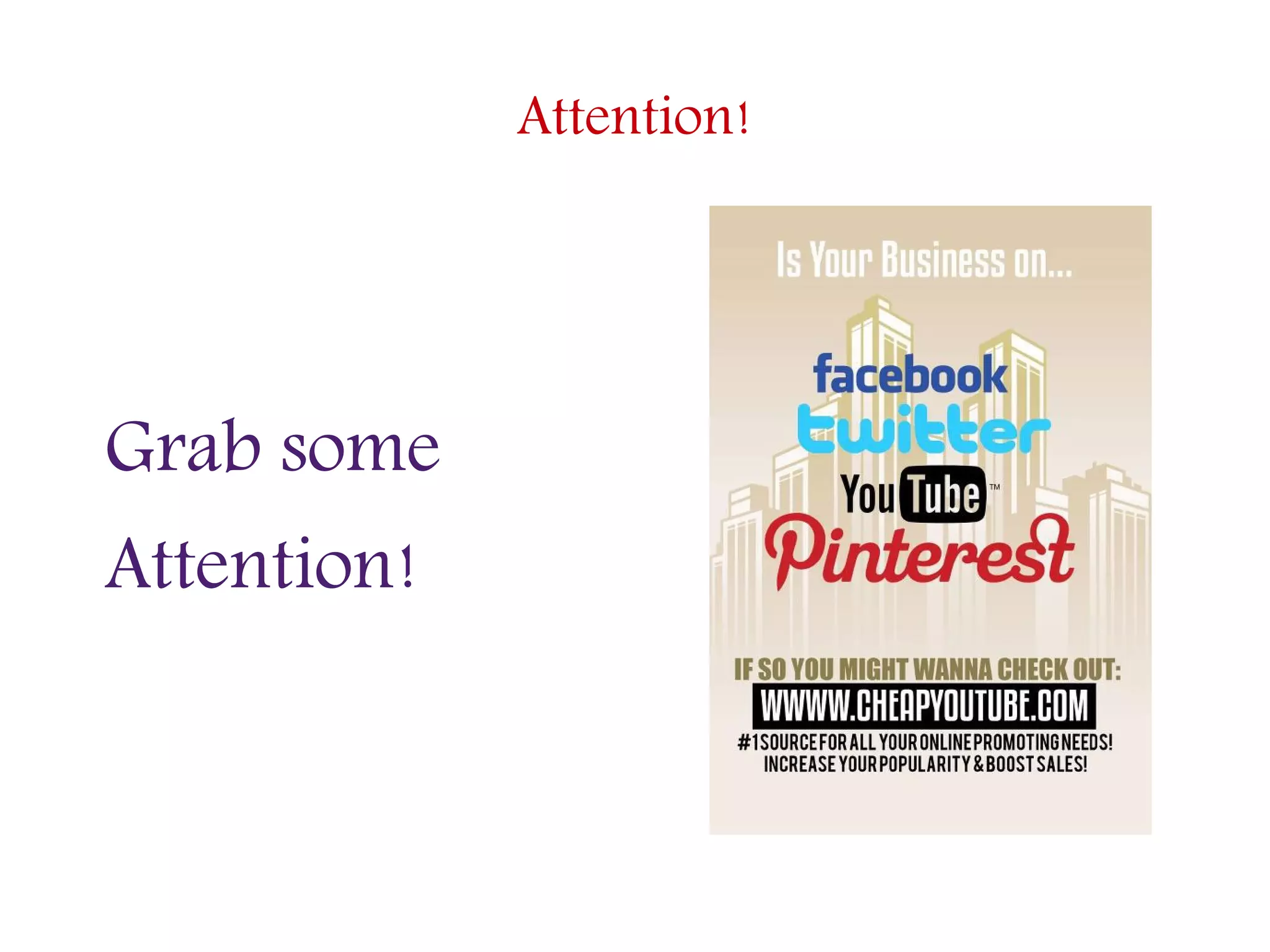 Attention!
Grab some
Attention!
 