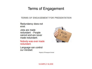 SAMPLE SLIDE
Terms of Engagement
 