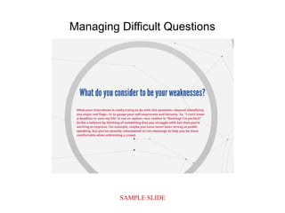 SAMPLE SLIDE
Managing Difficult Questions
 