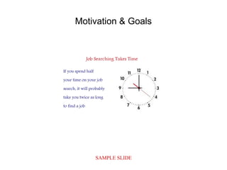 SAMPLE SLIDE
Motivation & Goals
 