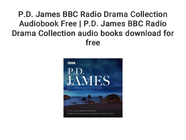 P D James c Radio Drama Collection Audiobook Free P D James c