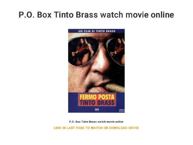 P O Box Tinto Brass Watch Movie Online