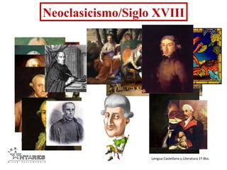 Lengua Castellana y Literatura 1º Bto.
Neoclasicismo/Siglo XVIII
Felipe V
Fernando VI
Carlos III
Carlos IV
 