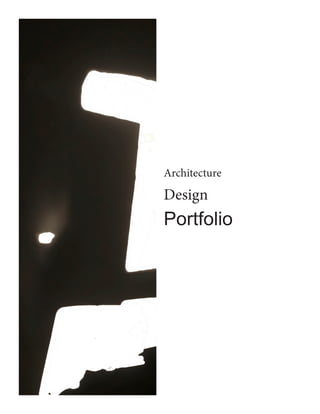 Architecture
Design
Portfolio
 