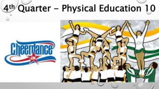 4th Quarter - Physical Education 10
 