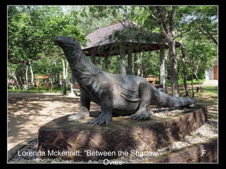 Lorenna Mckennitt: “Between the Shadow” F.
Ovies
 