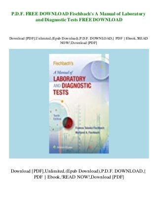 P.D.F. FREE DOWNLOAD Fischbach's A Manual of Laboratory
and Diagnostic Tests FREE DOWNLOAD
Download [PDF],Unlimited,(Epub Download),P.D.F. DOWNLOAD,{ PDF } Ebook,!READ
NOW!,Download [PDF]
Download [PDF],Unlimited,(Epub Download),P.D.F. DOWNLOAD,{
PDF } Ebook,!READ NOW!,Download [PDF]
 