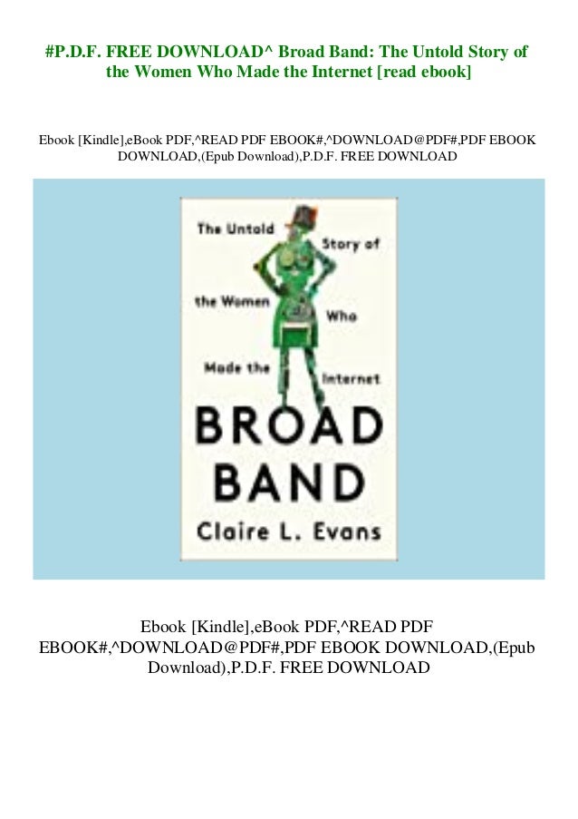 P D F Free Download Broad Band The Untold Story Of The Women Who M