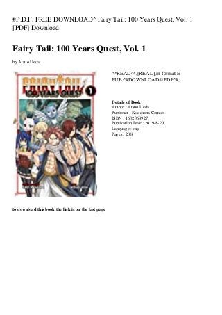 #P.D.F. FREE DOWNLOAD^ Fairy Tail: 100 Years Quest, Vol. 1
[PDF] Download
Fairy Tail: 100 Years Quest, Vol. 1
by Atsuo Ueda
^*READ^*,[READ],in format E-
PUB,^#DOWNLOAD@PDF^#,
Details of Book
Author : Atsuo Ueda
Publisher : Kodansha Comics
ISBN : 1632368927
Publication Date : 2019-8-20
Language : eng
Pages : 208
to download this book the link is on the last page
 