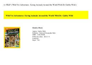 (> FILE*) Wild Vet Adventures: Saving Animals Around the World With Dr. Gabby Wild )
Wild Vet Adventures: Saving Animals Around the World With Dr. Gabby Wild
Details of Book
Author : Gabby Wild
Publisher : National Geographic Kids
ISBN : 1426338600
Publication Date : 2021-3-9
Language :
Pages : 192
 