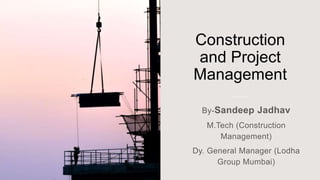 Construction
and Project
Management
 