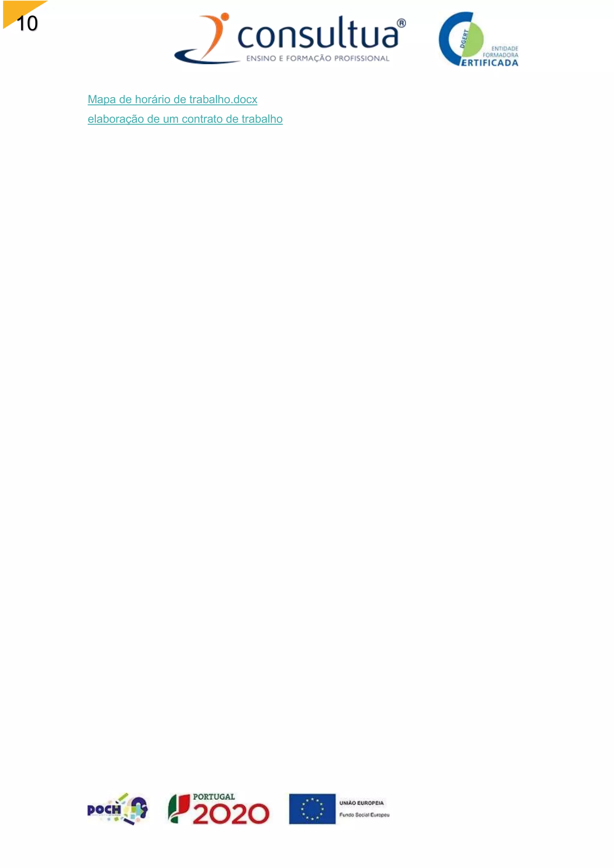 10
3
Mapa de horário de trabalho.docx
elaboração de um contrato de trabalho
 