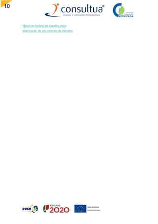 10
3
Mapa de horário de trabalho.docx
elaboração de um contrato de trabalho
 