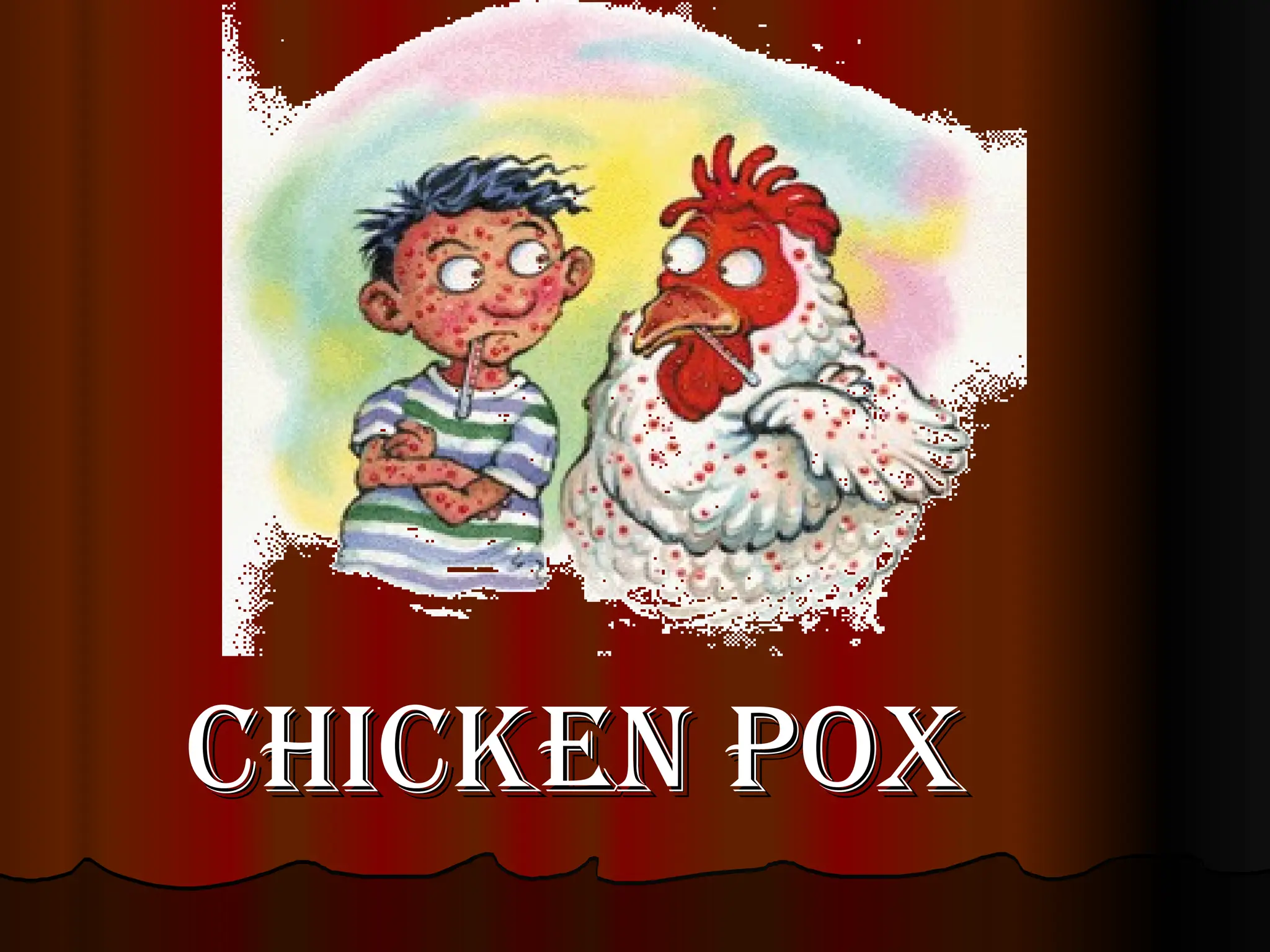 CHICKEN POX PPT Chickenpox is a common illness among kids, particularly ...