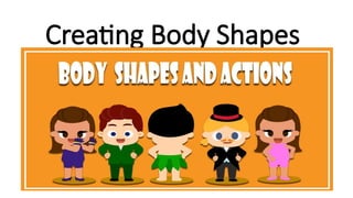Body Patterns Activity p.e 2.pptx body shapes and actions physical ed | PPTX