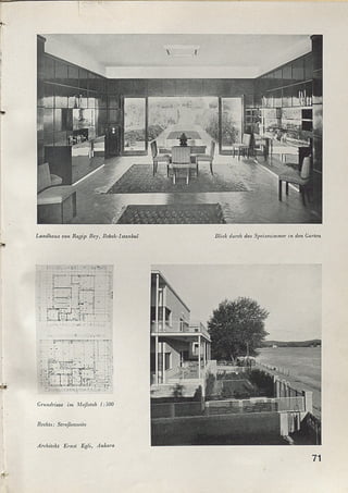 Grundrisse im Maßslab 1:500
Rechts: Straßenseite
Architekt Ernst Egli, Ankara
Landhaus von Ragip Bey, Behek-Istanbul Blick durch das Speisezimmer in den Garten
 