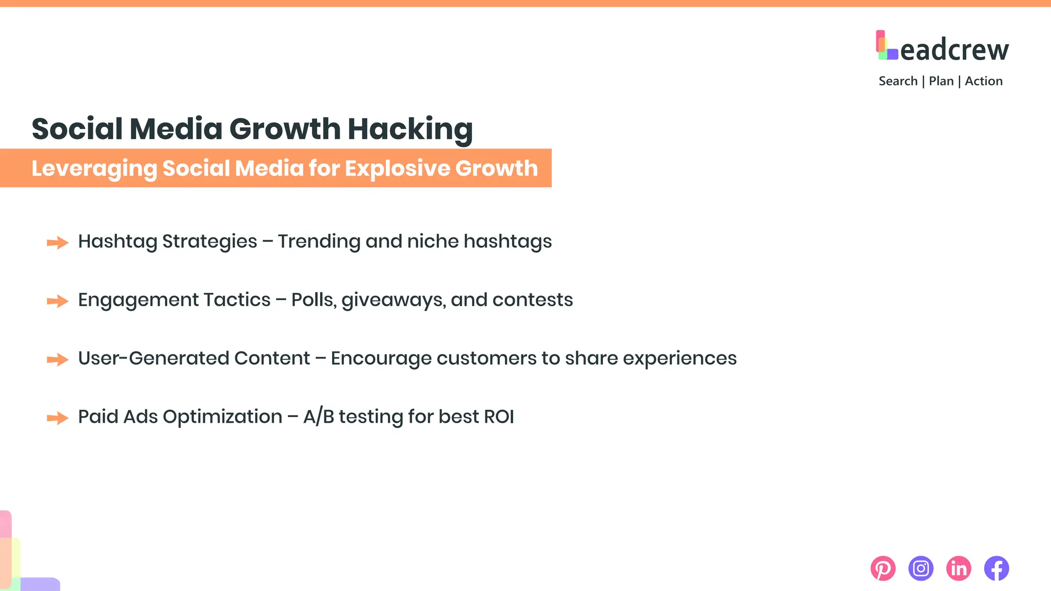 Leveraging Social Media for Explosive Growth
Social Media Growth Hacking
Hashtag Strategies – Trending and niche hashtags
Engagement Tactics – Polls, giveaways, and contests
User-Generated Content – Encourage customers to share experiences
Paid Ads Optimization – A/B testing for best ROI
 