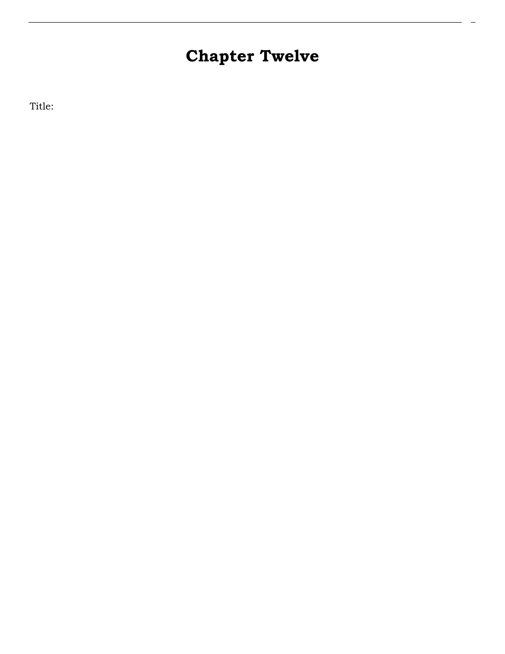 Chapter Twelve
Title:
 