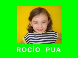 ROCÍO PUA
 