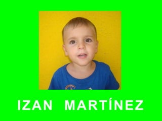 IZAN MARTÍNEZ
 