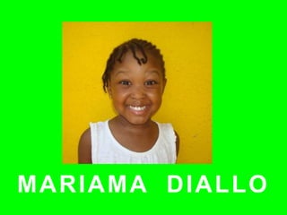 MARIAMA DIALLO
 