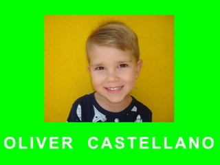 OLIVER CASTELLANO
 