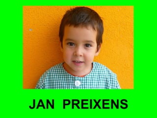 JAN PREIXENS 
 