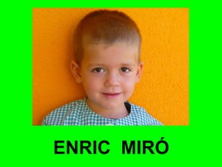 ENRIC MIRÓ 
 