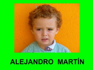ALEJANDRO MARTÍN 
 