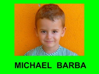 MICHAEL BARBA 
 