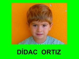 DÍDAC ORTIZ 
 