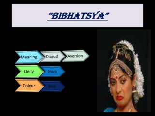 “BIBHATSYA”
 
