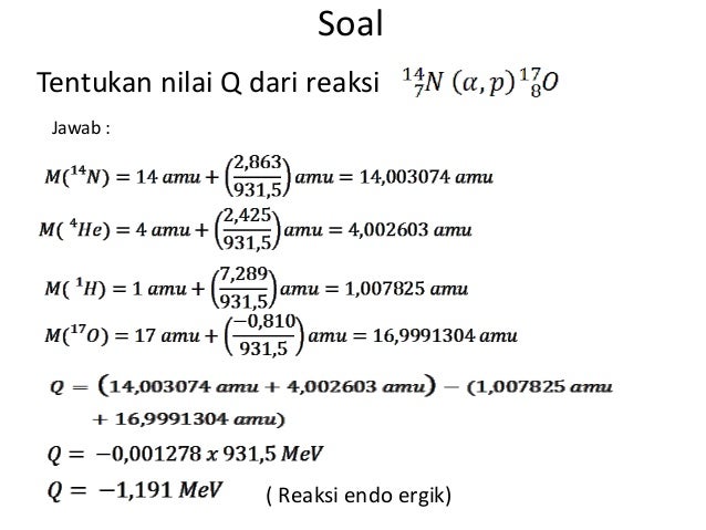 P 7 Reaksi Inti Jenis Dan Energetika Reaksi Inti