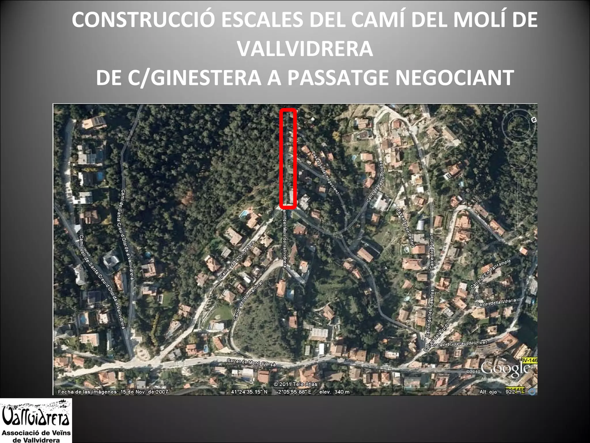 CONSTRUCCIÓ ESCALES DEL CAMÍ DEL MOLÍ DE VALLVIDRERA DE C/GINESTERA A PASSATGE NEGOCIANT 