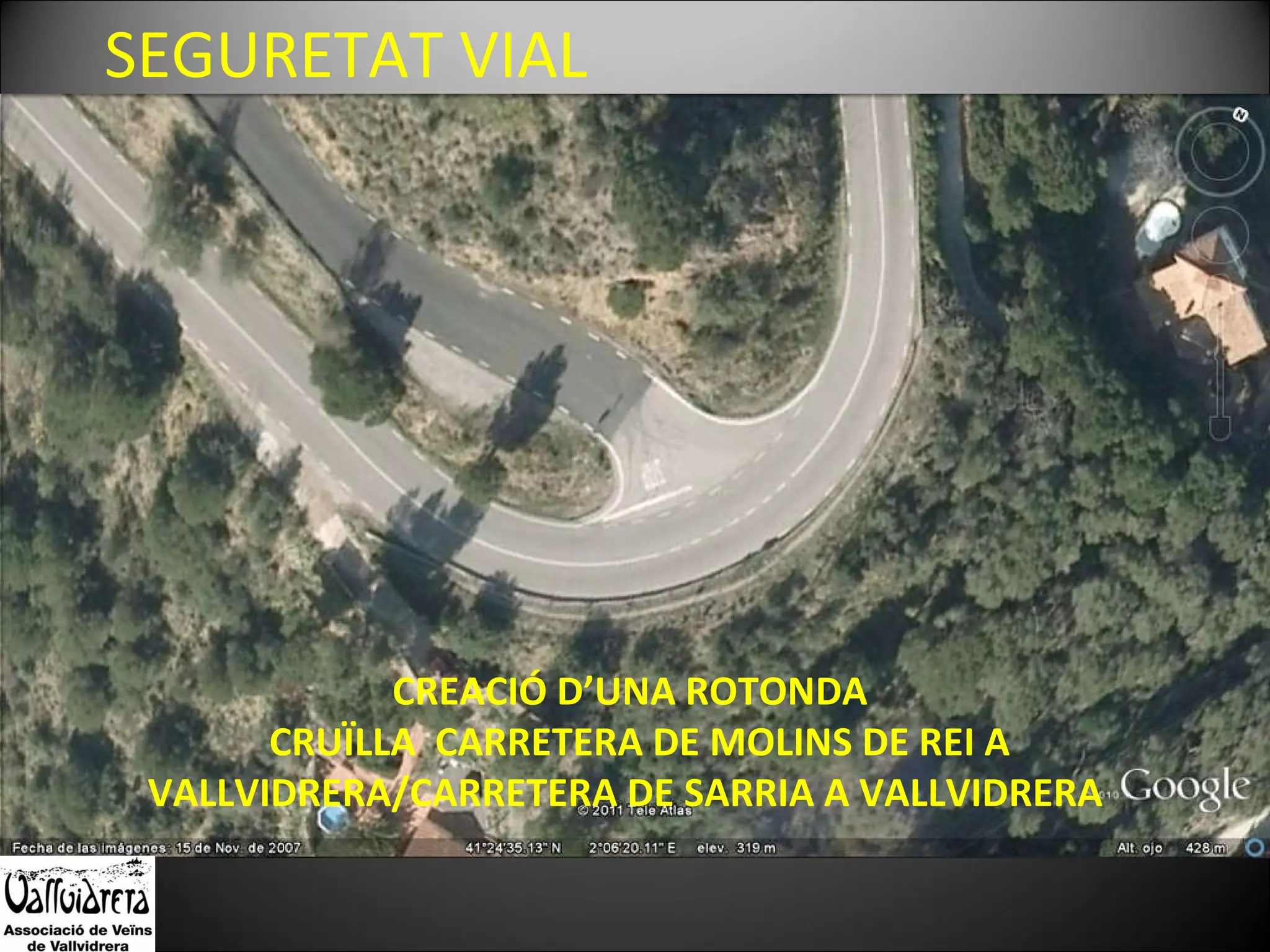 CREACIÓ D’UNA ROTONDA CRUÏLLA  CARRETERA DE MOLINS DE REI A VALLVIDRERA/CARRETERA DE SARRIA A VALLVIDRERA  SEGURETAT VIAL 