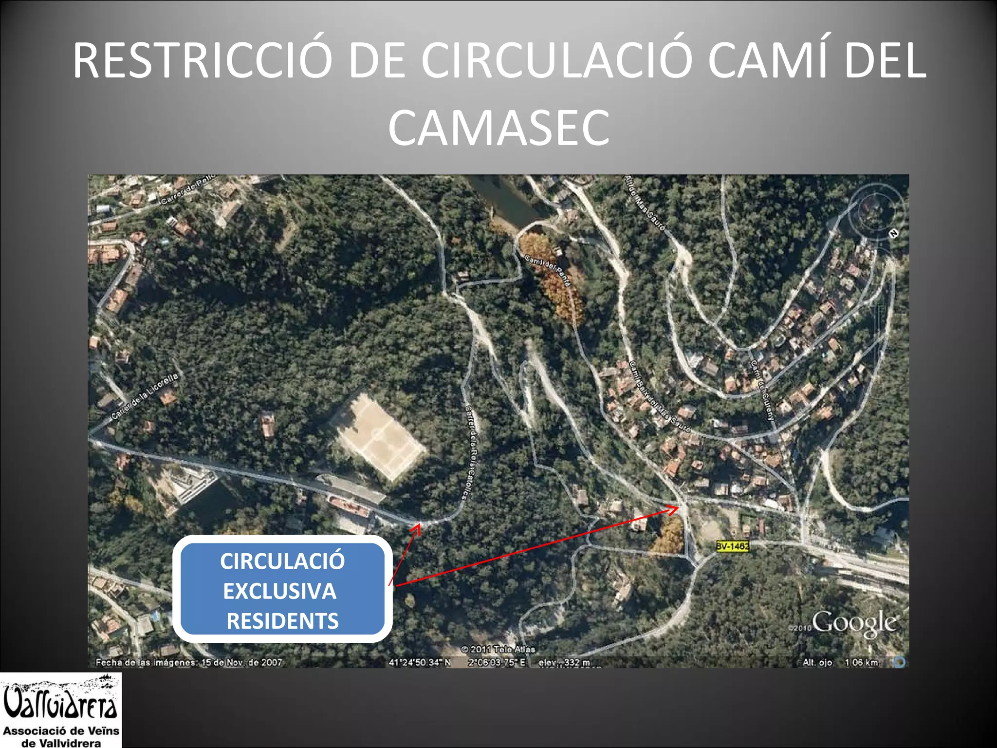 RESTRICCIÓ DE CIRCULACIÓ CAMÍ DEL CAMASEC CIRCULACIÓ EXCLUSIVA  RESIDENTS 