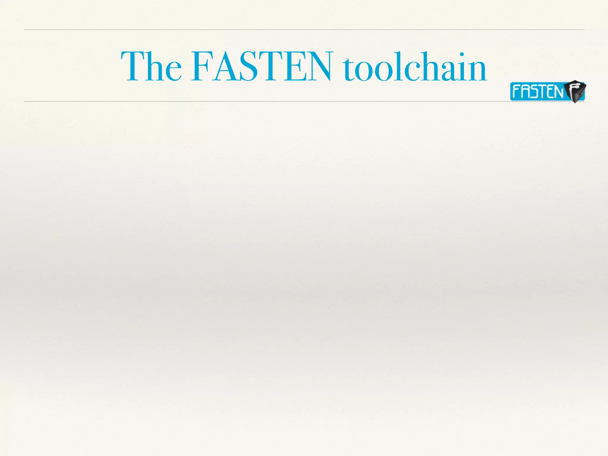 The FASTEN toolchain
 