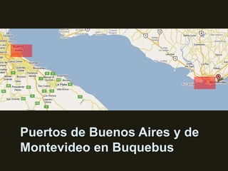 Puertos de Buenos Aires y de Montevideo en Buquebus 